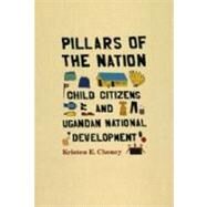 Pillars of the Nation by Cheney, Kristen E., 9780226102474