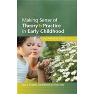 Making Sense of Theory & Practice in Early Childhood by Waller, Tim; Whitmarsh, Judy; Clarke, Karen, 9780335242474