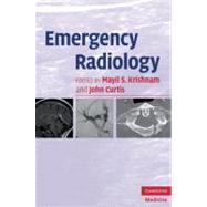 Emergency Radiology by Edited by Mayil S. Krishnam , John Curtis, 9780521672474