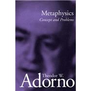 Metaphysics by Adorno, Theodor W.; Tiedemann, Rolf; Jephcott, Edmund, 9780804742474