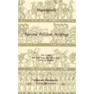 Selected Political Writings by MacHiavelli, Niccolo; Wootton, David, 9780872202474
