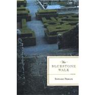 The Bluestone Walk by Nobles, Edward, 9780892552474