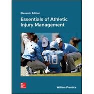 Essentials of Athletic Injury Management by William Prentice, 9781259912474