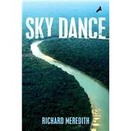 Sky Dance by Meredith, Richard, 9781500472474