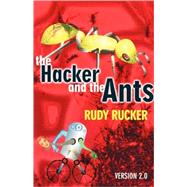 The Hacker and the Ants by Rucker, Rudy, 9781568582474