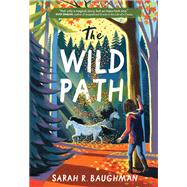 The Wild Path by Baughman, Sarah R., 9780316422475