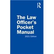 The Law Officer's Pocket Manual by John G. Miles Jr.; David B. Richardson; Anthony E. Scudellari, 9780367772475
