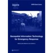 Geospatial Information Technology for Emergency Response by Zlatanova; Sisi, 9780415422475
