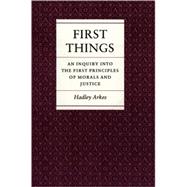 First Things by Arkes, Hadley, 9780691022475