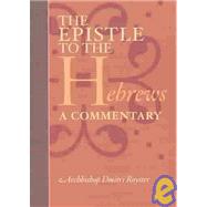 The Epistle to the Hebrews: A Commentary by Royster, Dmitri, 9780881412475