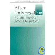 After Universalism Re-engineering Access to Justice by Moorhead, Richard; Pleasence, Pascoe, 9781405112475