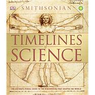 Timelines of Science by Winston, Robert; Challoner, Jack (CON); Harvey, Derek (CON); Farndon, John (CON), 9781465442475