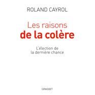 Les raisons de la colre by Roland Cayrol, 9782246862475