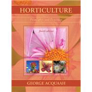 Horticulture Principles and Practices by Acquaah, George, 9780131592476