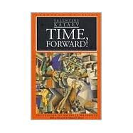 Time, Forward! by Kataev, Valentine, 9780810112476
