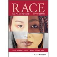 Race Are We So Different? by Goodman, Alan H.; Moses, Yolanda T.; Jones, Joseph L., 9781119472476