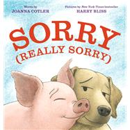 Sorry (Really Sorry) by Cotler, Joanna; Bliss, Harry, 9781984812476