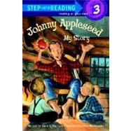 Johnny Appleseed: My Story by Harrison, David L.; Wohnoutka, Mike, 9780375812477