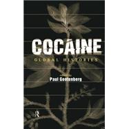 Cocaine: Global Histories by Gootenberg,Paul, 9780415192477
