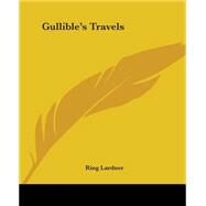 Gullible's Travels by Lardner, Ring, Jr., 9781419122477
