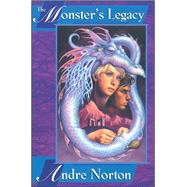 The Monster's Legacy by Norton, Andre; Lee, Jody A., 9781534412477
