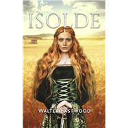 Isolde by Eastwood, Walter, 9781667862477