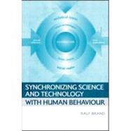 Synchronizing Science And Technology With Human Behaviour by Brand, Ralf, 9781844072477