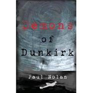 Demons of Dunkirk by Nolan, Paul, 9781906132477