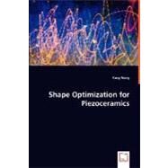Shape Optimization for Piezoceramics by Wang, Fang, 9783639012477