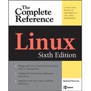 Linux: The Complete Reference, Sixth Edition by Petersen, Richard, 9780071492478