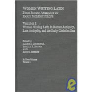 Women Writing Latin: From Roman Antiquity to Early Modern Europe by Churchill,Laurie J., 9780415942478