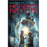 The Heroes Return by Tesler, Monica, 9781534402478
