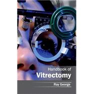 Handbook of Vitrectomy by George, Ray, 9781632412478