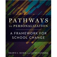 Pathways to Personalization by Rubin, Shawn C.; Sanford, Cathy, 9781682532478