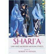 Shari'a Law and Modern Muslim Ethics by Hefner, Robert W., 9780253022479