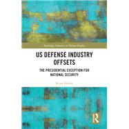 US Defense Industry Offsets by Brian Hobbs, 9781003682479