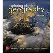 Loose Leaf for Exploring Physical Geography by Reynolds, Stephen; Rohli, Robert; Johnson, Julia; Waylen, Peter; Francek, Mark, 9781260472479