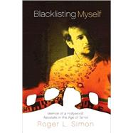 Blacklisting Myself by Simon, Roger L., 9781594032479