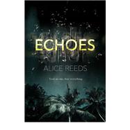 Echoes by Reeds, Alice, 9781640632479
