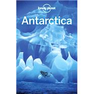 Lonely Planet Antarctica 6 by Averbuck, Alexis; Brown, Cathy, 9781786572479