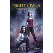 Night Owls by Roy, Lauren M., 9780425272480