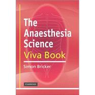 The Anaesthesia Science Viva Book by Simon Bricker, 9780521682480