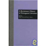A Revisionary History of Portuguese Literature by Tamen,Miguel;Tamen,Miguel, 9780815332480