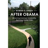 After Obama by Singh, Robert S., 9781107142480