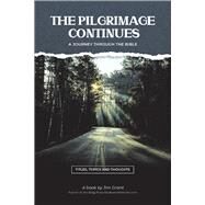 The Pilgrimage Continues a Journey Through the Bible by Grant, Jim, 9781667802480