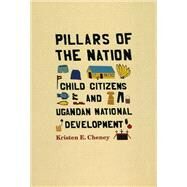 Pillars of the Nation by Cheney, Kristen E., 9780226102481