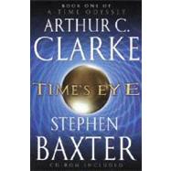 Time's Eye by CLARKE, ARTHUR C.BAXTER, STEPHEN, 9780345452481
