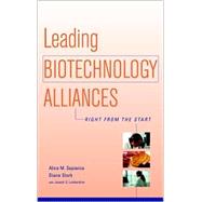 Leading Biotechnology Alliances Right from the Start by Sapienza, Alice M.; Stork, Diana; Lombardino, Joseph G., 9780471182481