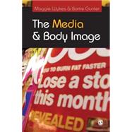 The Media and Body Image; If Looks Could Kill by Maggie Wykes, 9780761942481