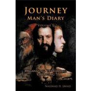 Journey Man's Diary-Volume I : Organizing, Developing, Changing by Javaid, Naushad H., 9781456782481